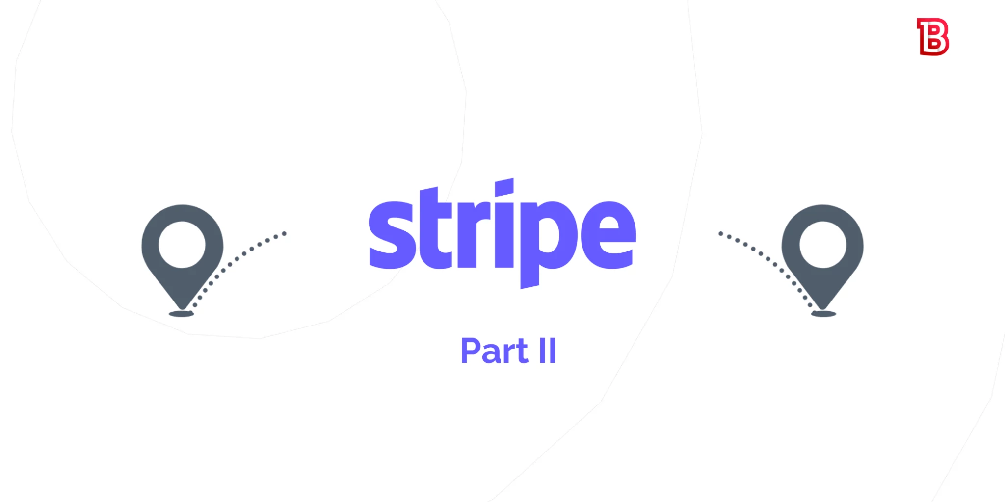 How to migrate an account from one country to another using Stripe? Part 2
